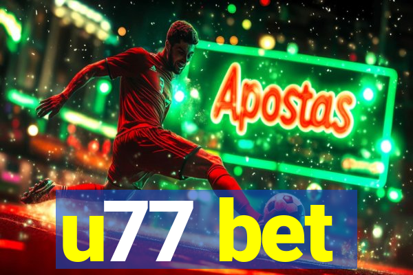 u77 bet
